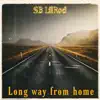 SB LilRod - Long Way from Home - Single